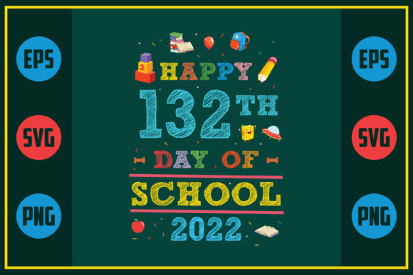 Happy 132th Day of School Graphics for Crafts and Branding