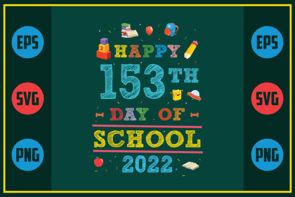 Happy 153th Day of School 2022 Embroidery Design Review