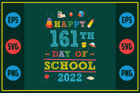 Happy 161th Day of School Graphics for Crafts and Content