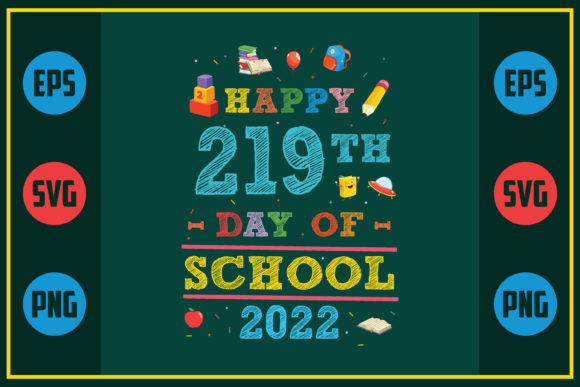 Happy 219th Day of School 2022 Graphic Design Asset for Blogs and Crafts
