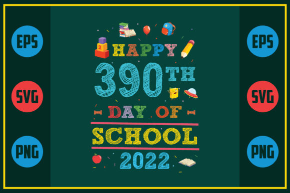 Happy 390th Day of School 2022 – A Versatile Graphic Design Asset for Content Creators