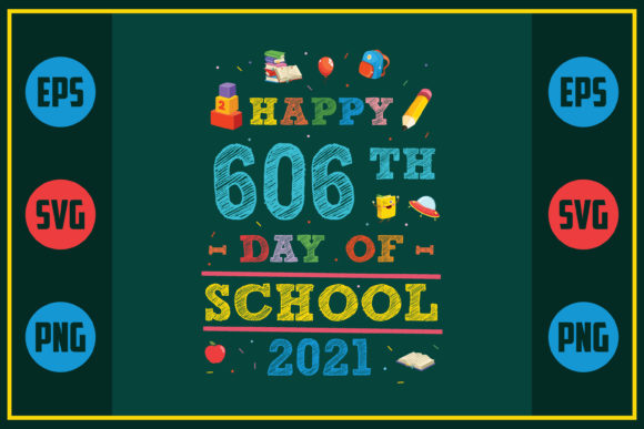 Happy 606th Day of School 2021 Graphics for Crafts