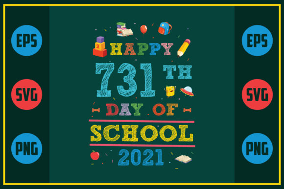 Happy 731th Day of School 2021 Graphics for Crafts and Branding