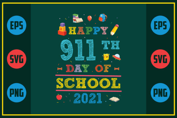 Happy 911th Day of School Graphics for Crafts and Creative Projects